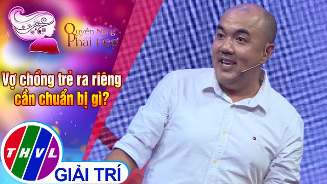 Vợ chồng cần chuẩn bị tâm thế cho những khó khăn và trang bị thêm kỹ năng khi ra ở riêng