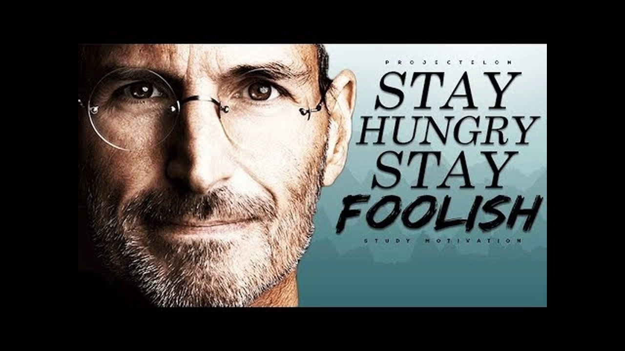 Stay Hungry, Stay Foolish - Study Motivation