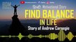 Find balance in life ,Hindi Motivational Story,   Andrew Carnegie ,  Hindi Kahaniya,   Moral Stories