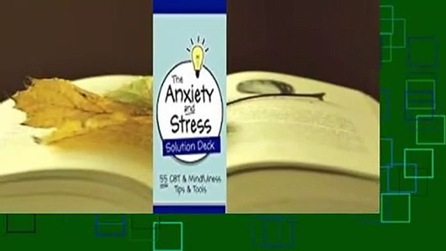 [Read] The Anxiety and Stress Solution Deck: 55 CBT & Mindfulness Tips & Tools Best Sellers Rank