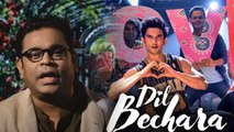 Dil Bechara Title Track: Sushant के गाने को रिलीज करते वक्त Emotional हुए AR Rahman | FilmiBeat