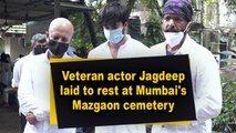 Veteran actor Jagdeep laid to rest at Mumbai's Mazgaon cemetery