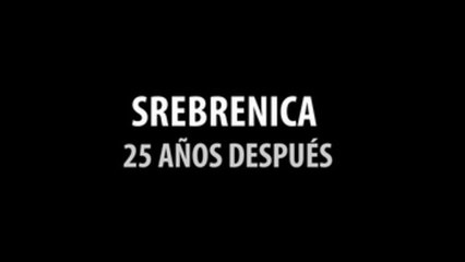 Srebrenica, 25 años después