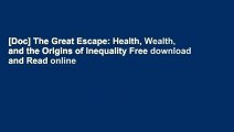 [Doc] The Great Escape: Health, Wealth, and the Origins of Inequality Free
