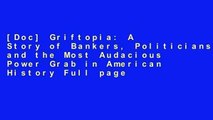 [Doc] Griftopia: A Story of Bankers, Politicians, and the Most Audacious Power