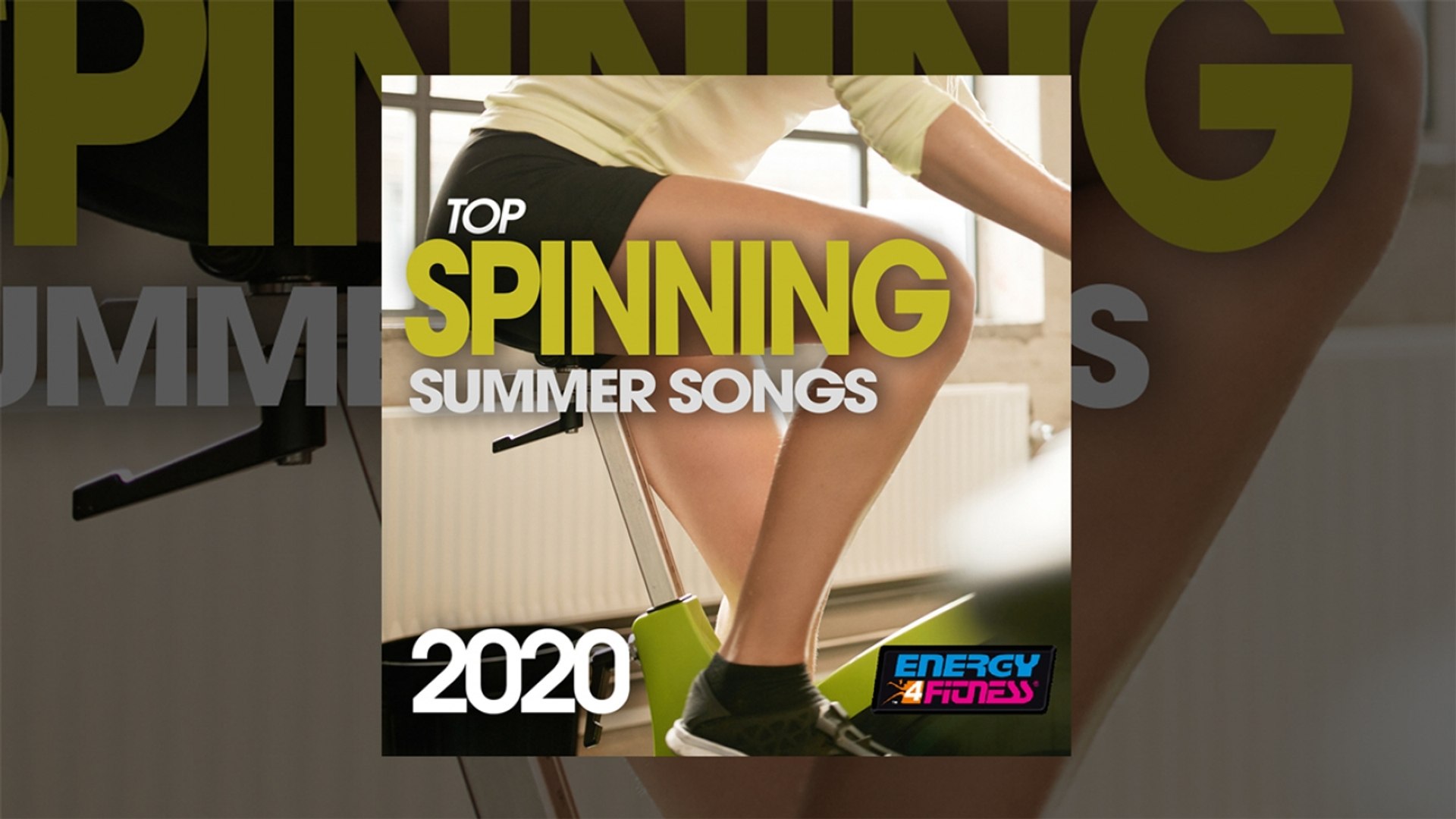 E4F - Top Spinning Summer Songs 2020 - Fitness & Music 2020