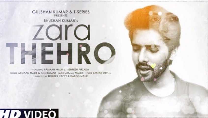 Zara Thehro song | Armaan malik | Tulsi Kumar | new release hindi song | new song | armaan malik and tulsi kumar new song