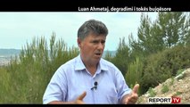 Report Tv, Veri Jug - Luan Ahmetaj, degradimi i tokës bujqësore