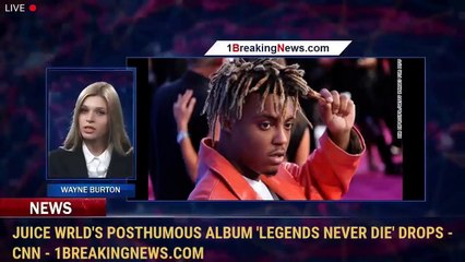 Juice WRLD's posthumous album 'Legends Never Die' drops - CNN - 1BreakingNews.com