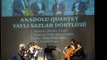Anadolu Quartet - Dersim Dört Dağ İçinde (Dersim Konseri 2013)