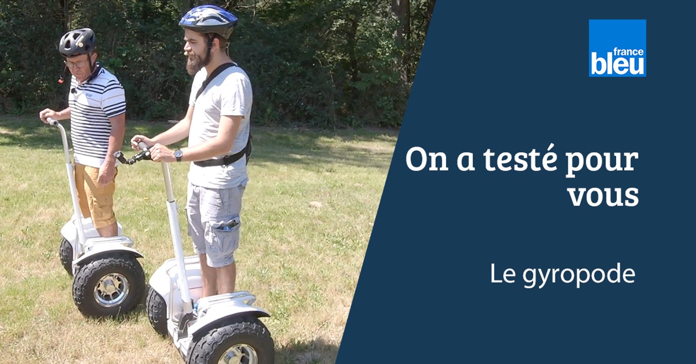 On a testé pour vous - le gyropode