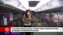 Edición Mediodía: Utilizan rayos ultravioleta para desinfección en buses interprovinciales