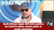 F78News: South African rapper AKA tests positive for Covid 19, makes results public to create awareness  #Covid19 #AKA