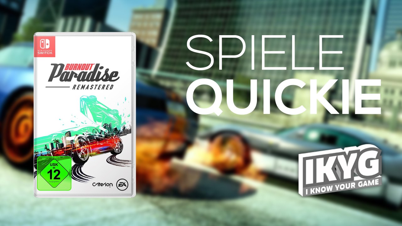 Burnout Paradise Remastered - Spiele-Quickie