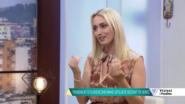 Vizioni Pasdites - Floket dhe Make-up qe duhet te provoni kete vere - 9 Korrik 2020 - Vizion Plus