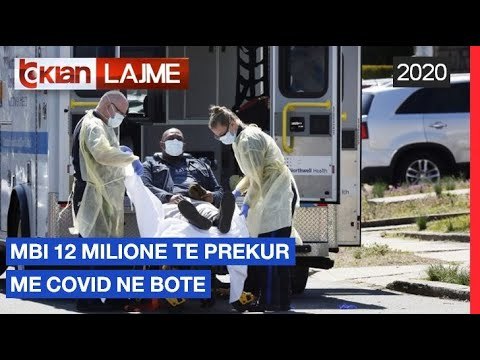 Mbi 12 milione te prekur me Covid ne bote | Lajme - News