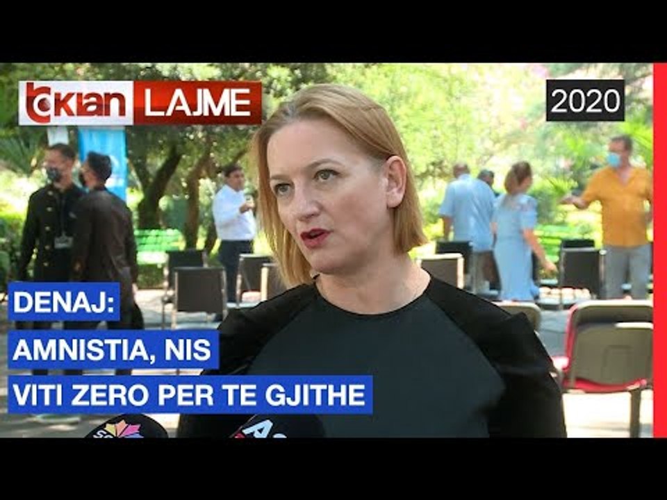 Denaj: Amnistia, nis viti zero per te gjithe | Lajme - News