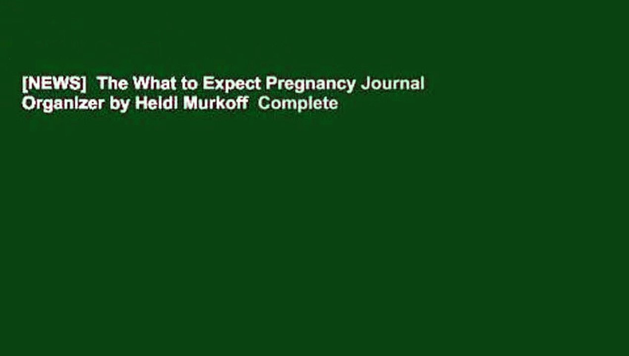 [NEWS]  The What to Expect Pregnancy Journal  Organizer by Heidi Murkoff