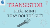 Transistor hoạt động như thế nào? | Tri thức nhân loại