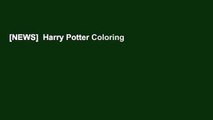 [NEWS]  Harry Potter Coloring Book by Scholastic Inc.  Free