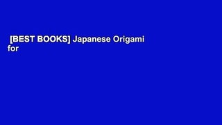 [BEST BOOKS] Japanese Origami for Beginners Kit: 20 Classic Origami Models