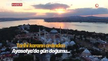 Ayasofya Camii'nde gün doğumu
