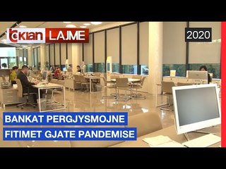Bankat pergjysmojne fitimet gjate pandemise | Lajme - News