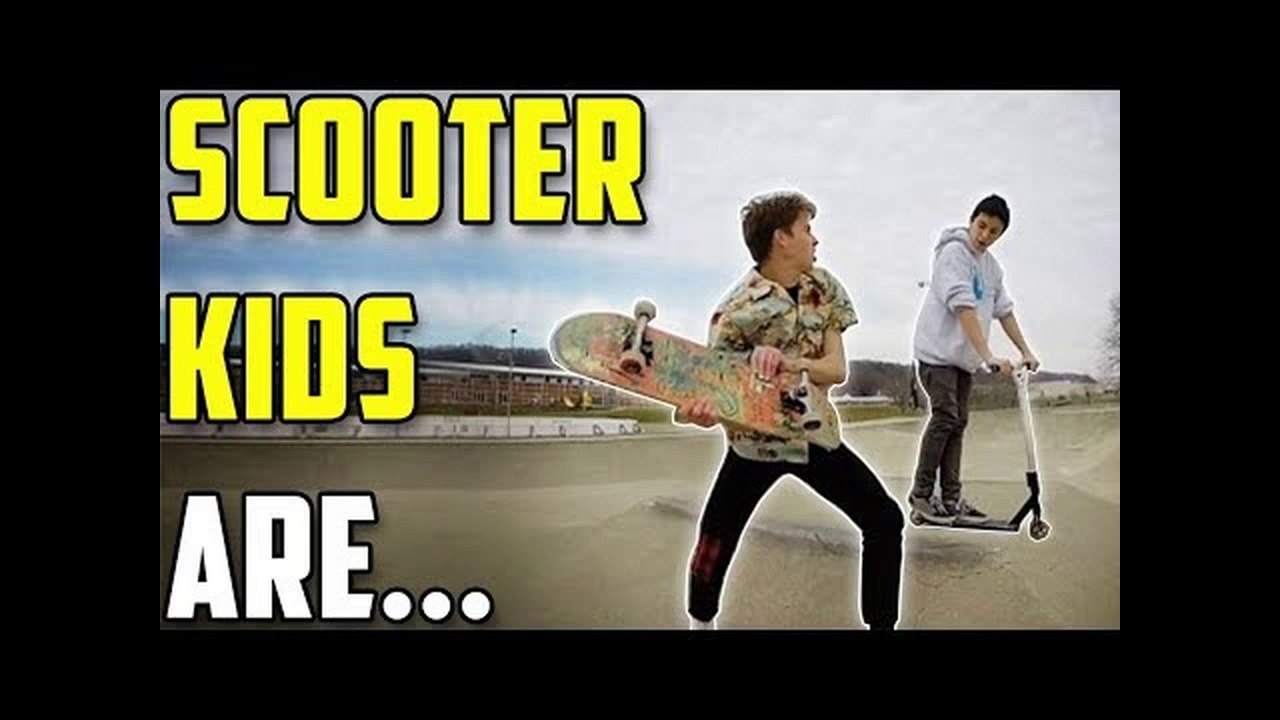 Scooter Kids are Scooter Kids (Skaters vs Scooters)