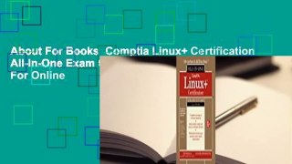 About For Books  Comptia Linux+ Certification All-In-One Exam Guide: Exam Xk0-004  For Online