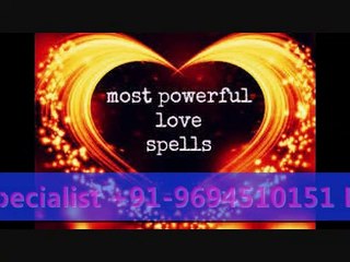 love spells chants +91-9694510151 in European Singapore USA Germany Greece Italy