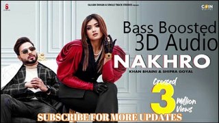 Official Video | Khan Bhaini | Shipra Goyal | NAKHRO | New Punjabi Songs 2020 | Latest Punjabi Song