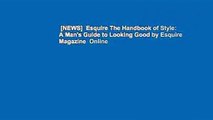 [NEWS]  Esquire The Handbook of Style: A Man's Guide to Looking Good by