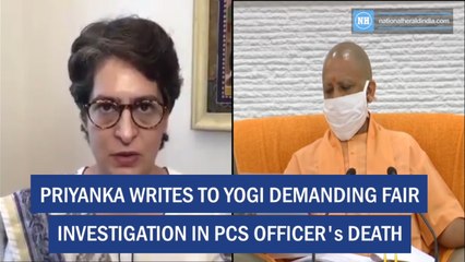 Priyanka writes to Yogi demanding fair investigation of PCS officer's death