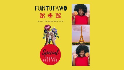FuntuFawo France Belgique - Du 13 au 22 juillet 2020 sur Je Wanda Magazine
