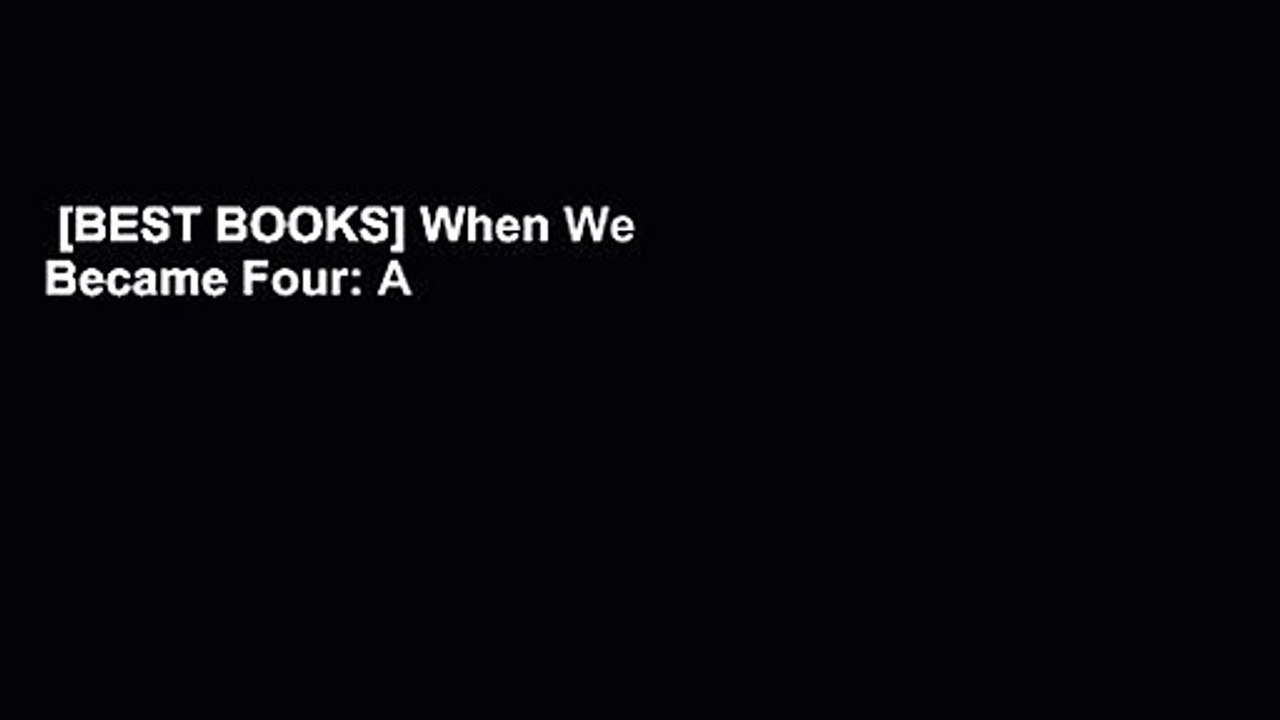 [BEST BOOKS] When We Became Four: A Memory Book for the Whole Family by Jill