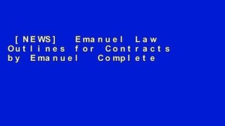 [NEWS]  Emanuel Law Outlines for Contracts by Emanuel  Complete