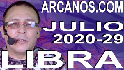 LIBRA JULIO 2020 ARCANOS.COM - Horóscopo 12 al 18 de julio de 2020 - Semana 29