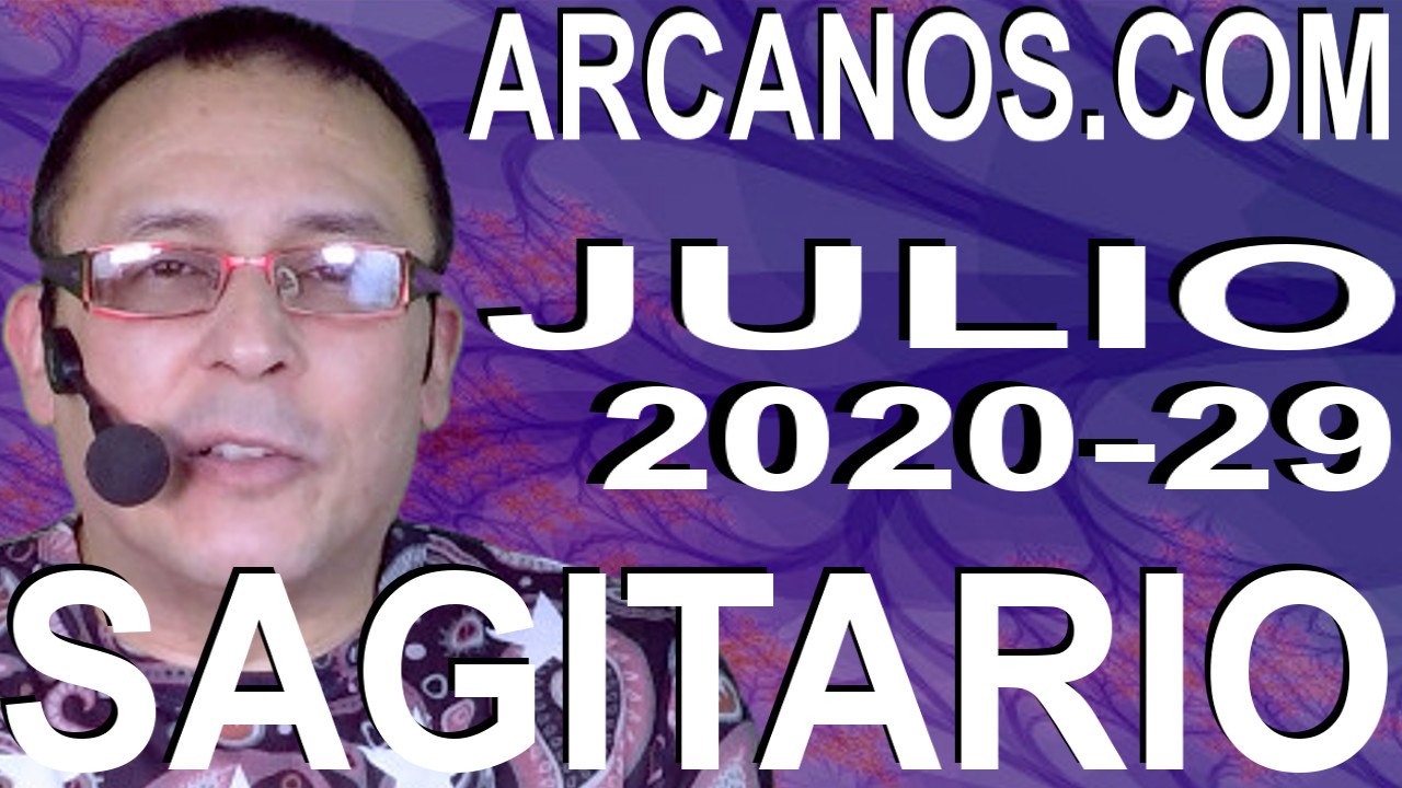 SAGITARIO JULIO 2020 ARCANOS.COM - Horóscopo 12 al 18 de julio de 2020 - Semana 29