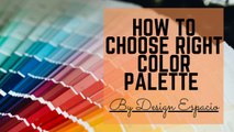 HOW TO CHOOSE THE RIGHT COLOR SCHEME FOR YOUR HOUSE I INTERIOR DESIGN