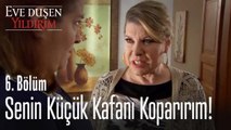 Perihan'dan Emine'ye gözdağı! - Eve Düşen Yıldırım 6. Bölüm