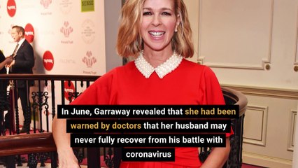 Kate Garraways husbands battle with Covid-19