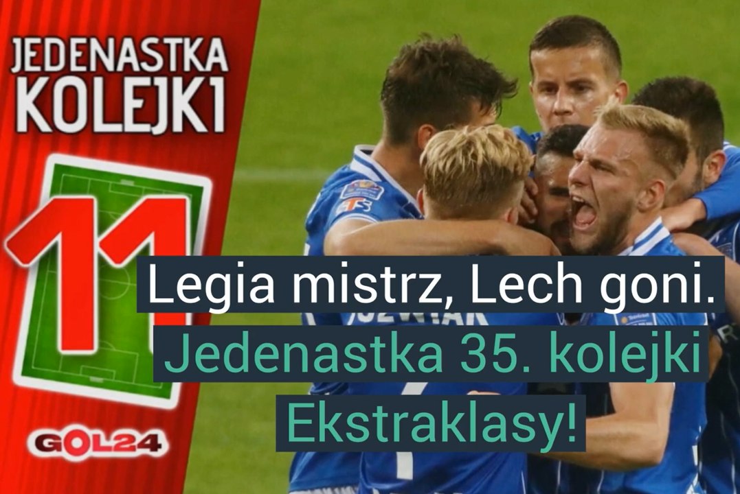 Oto jedenastka 35. kolejki ekstraklasy