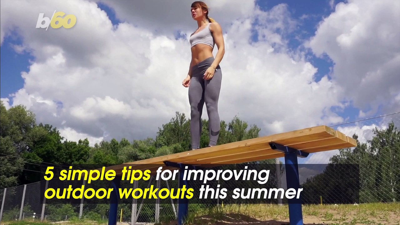 5 Simple Tips for Improving Outdoor Workouts This Summer