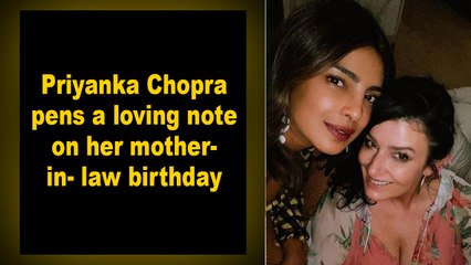 Priyanka Chopra pens a loving note on her mother-in-law birthday