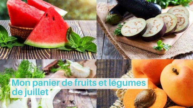 Mon panier de fruits et légumes de juillet