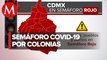 Colonias de CdMx en semáforo rojo por covid-19