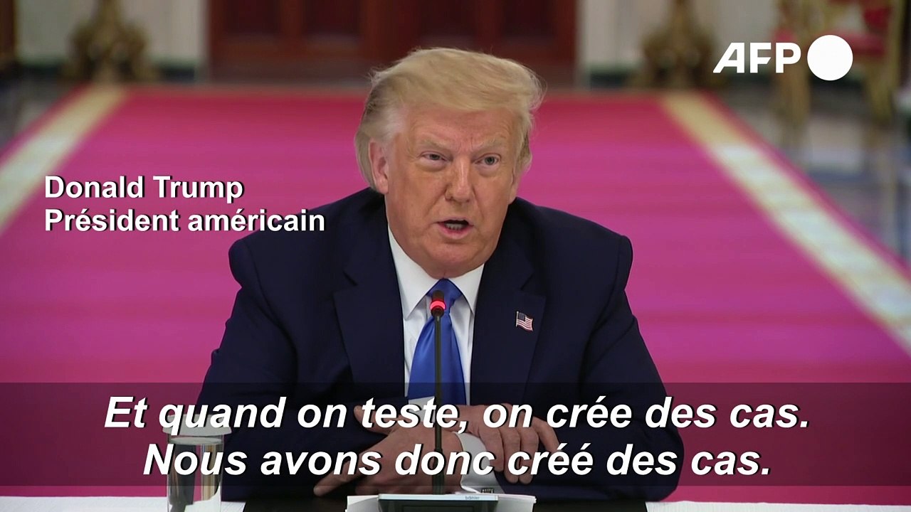 Trump sur l'explosion des cas: "Quand on teste, on crée des cas"