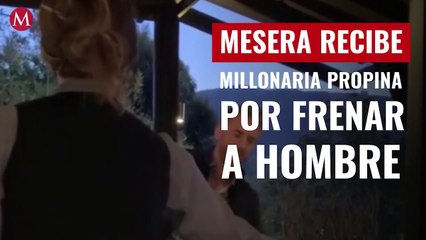 Mesera recibe millonaria propina por frenar a hombre que insultó a una familia