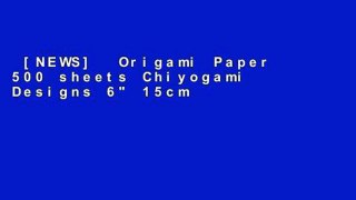 [NEWS]  Origami Paper 500 sheets Chiyogami Designs 6  15cm: Tuttle Origami