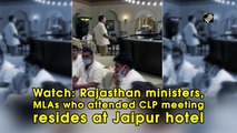 Rajasthan ministers, MLAs who attended CLP meeting reside at Jaipur hotel